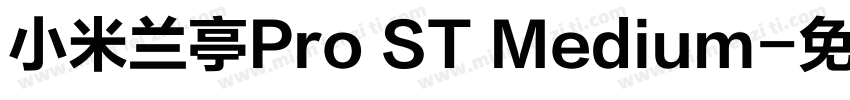 小米兰亭Pro ST Medium字体转换